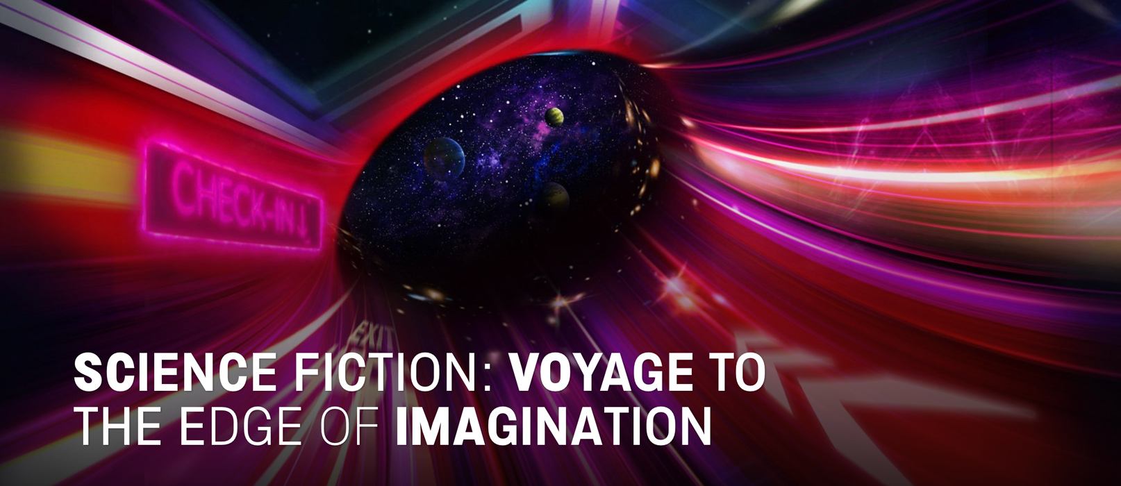 Science Fiction: Voyage to the Edge of Imagination
