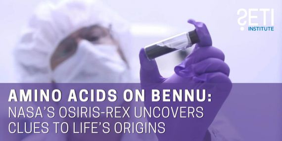 Amino Acids on Bennu: NASA’s OSIRIS-REx Uncovers Clues to Life’s Origins